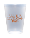 All the Livelong Day Full color cups (sleeve of 10)